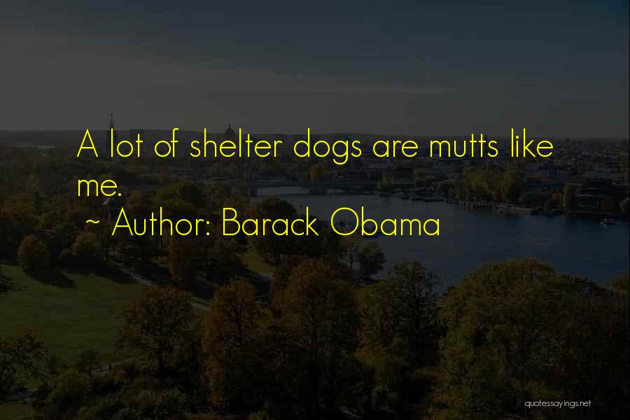 Mutts Quotes By Barack Obama