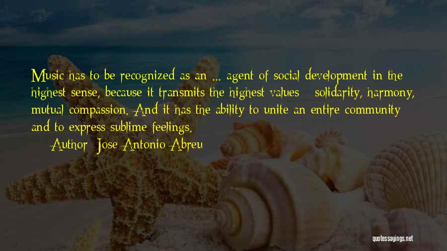 Mutual Feelings Quotes By Jose Antonio Abreu