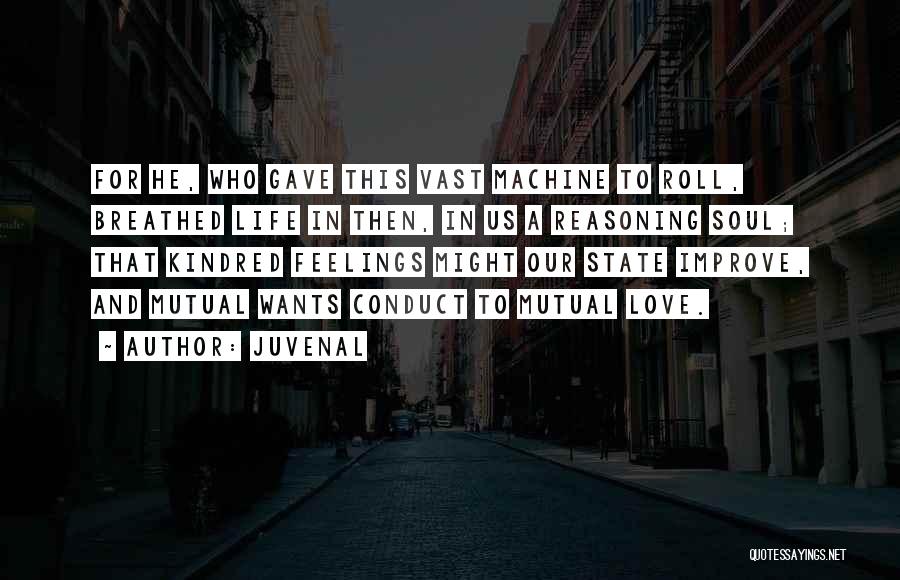 Mutual Feelings Quotes By Juvenal