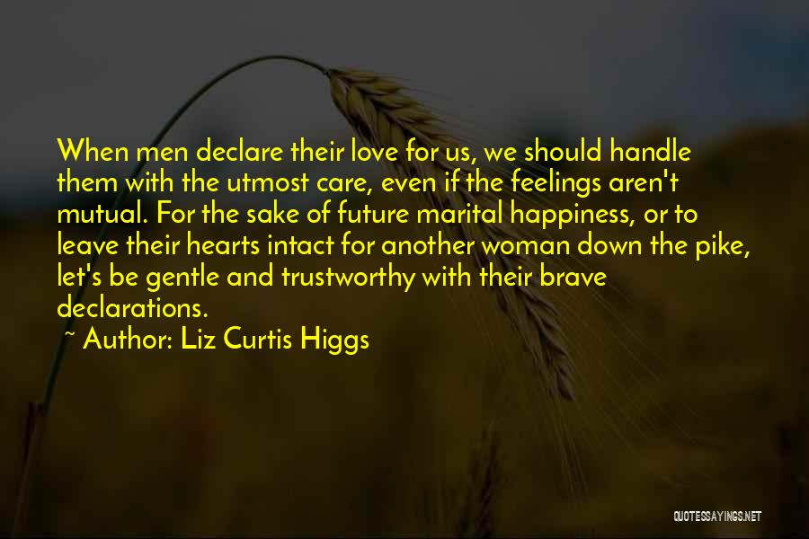 Mutual Feelings Quotes By Liz Curtis Higgs