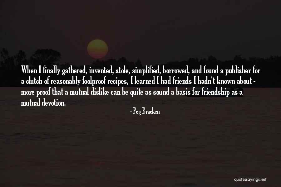 Mutual Friends Quotes By Peg Bracken Mutual Friends Quotes By Peg Bracken