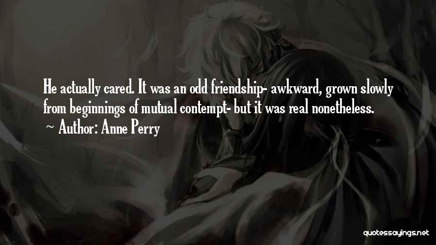 Mutual Friendship Quotes By Anne Perry