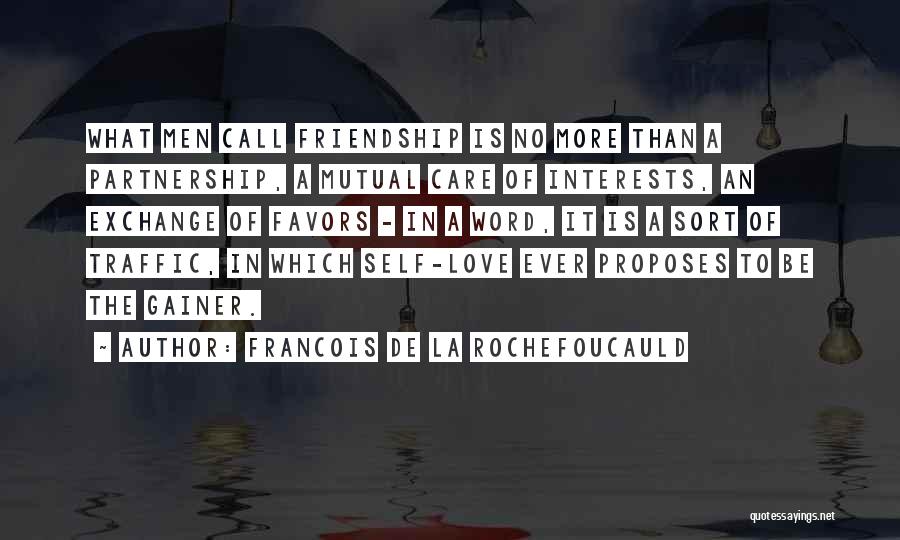 Mutual Friendship Quotes By Francois De La Rochefoucauld