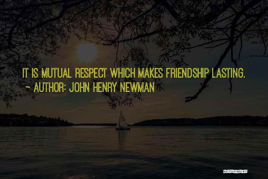 Mutual Friendship Quotes By John Henry Newman