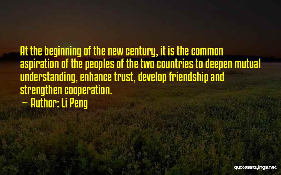 Mutual Friendship Quotes By Li Peng