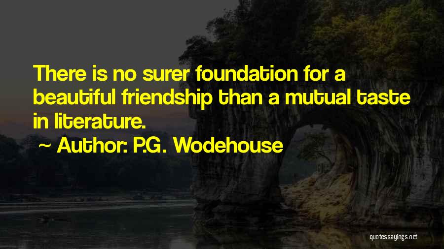 Mutual Friendship Quotes By P.G. Wodehouse