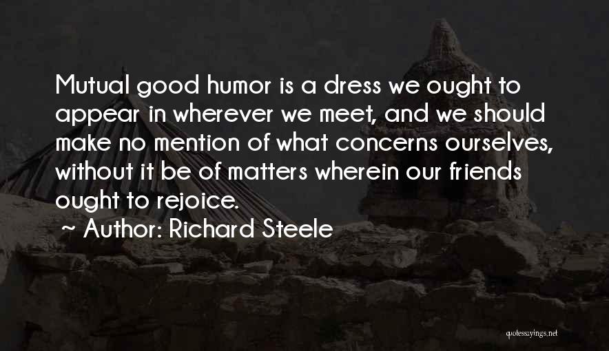 Mutual Friendship Quotes By Richard Steele