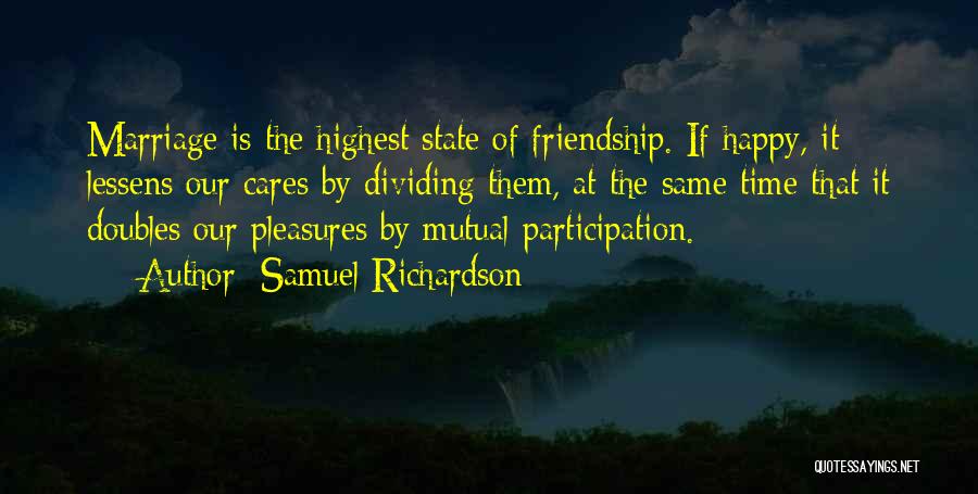 Mutual Friendship Quotes By Samuel Richardson