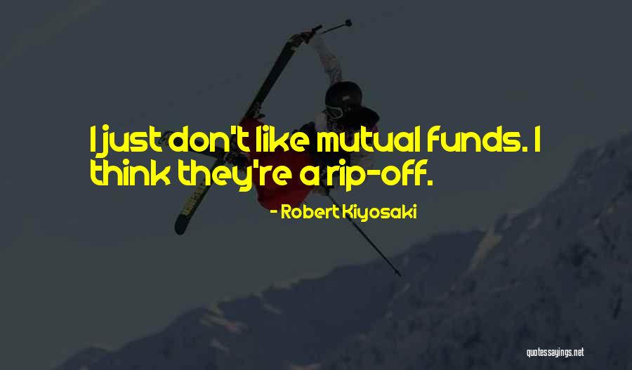 Mutual Funds Quotes By Robert Kiyosaki