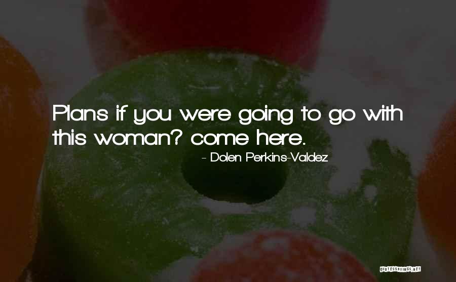 Mutual Omaha Quotes By Dolen Perkins-Valdez Mutual Omaha Quotes By Dolen Perkins-Valdez