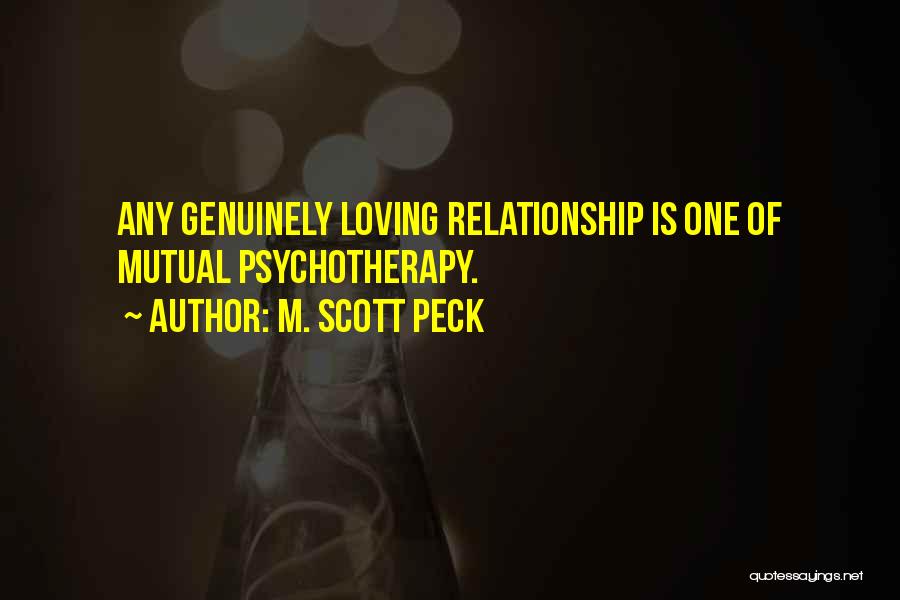 Mutual Relationship Quotes By M. Scott Peck