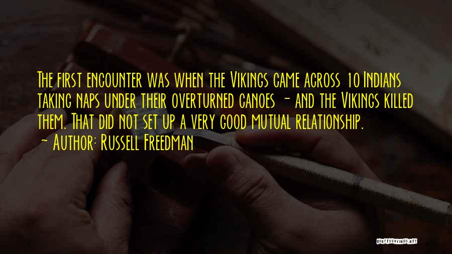 Mutual Relationship Quotes By Russell Freedman