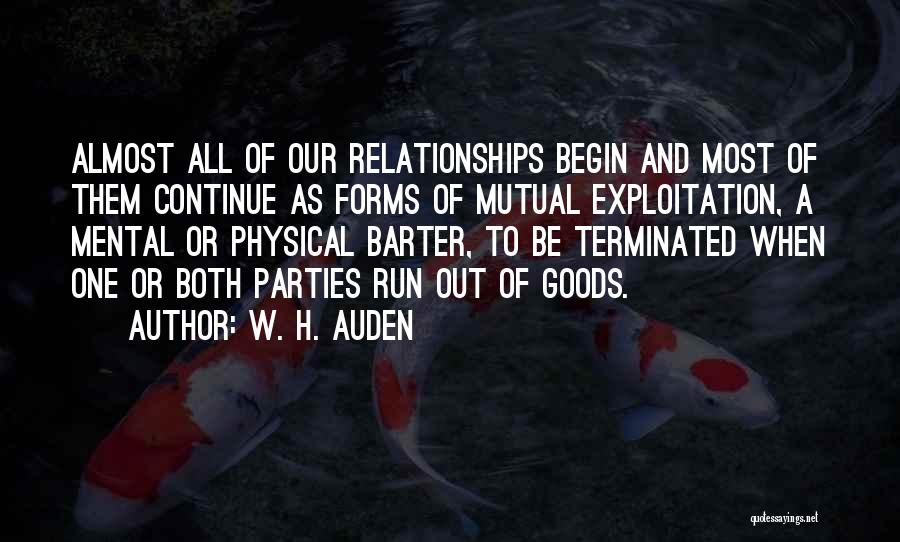 Mutual Relationship Quotes By W. H. Auden