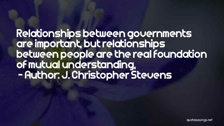 Mutual Relationships Quotes By J. Christopher Stevens