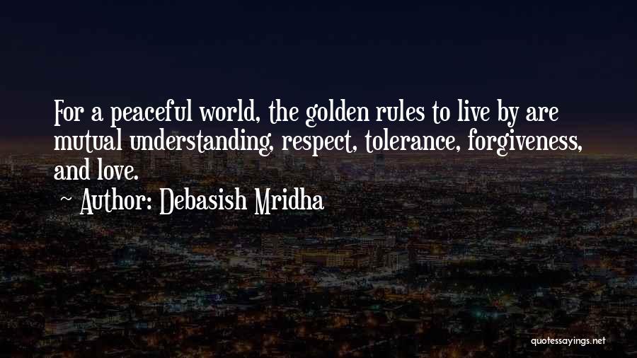 Mutual Respect And Understanding Quotes By Debasish Mridha