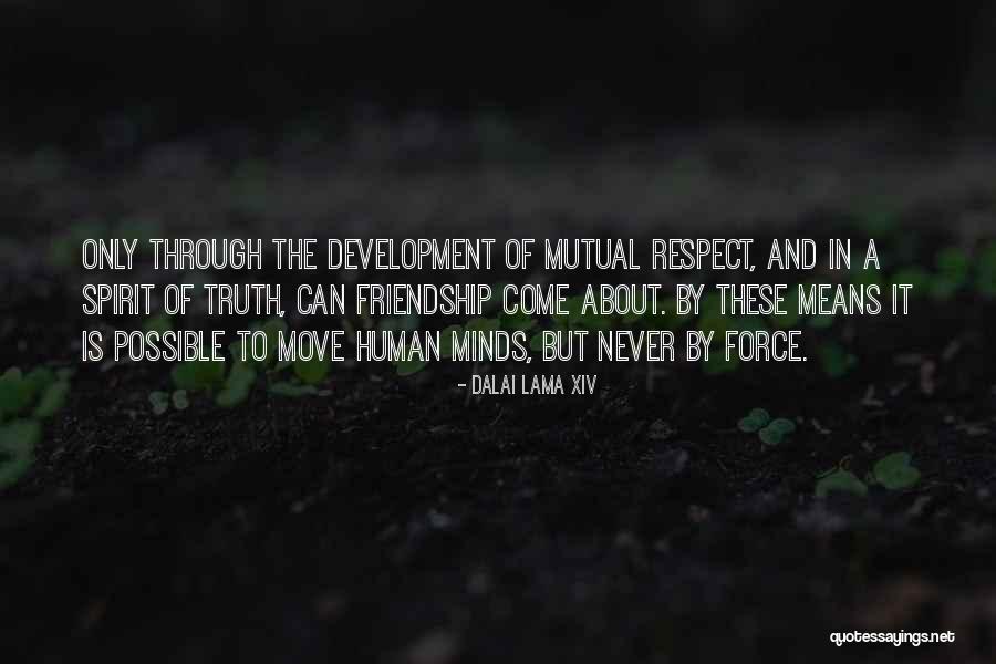 Mutual Respect Quotes By Dalai Lama XIV Mutual Respect Quotes By Dalai Lama XIV
