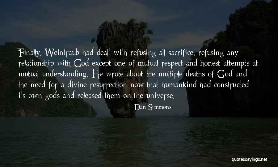 Mutual Respect Quotes By Dan Simmons Mutual Respect Quotes By Dan Simmons