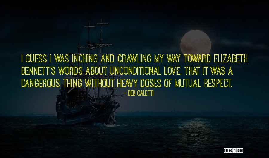 Mutual Respect Quotes By Deb Caletti Mutual Respect Quotes By Deb Caletti