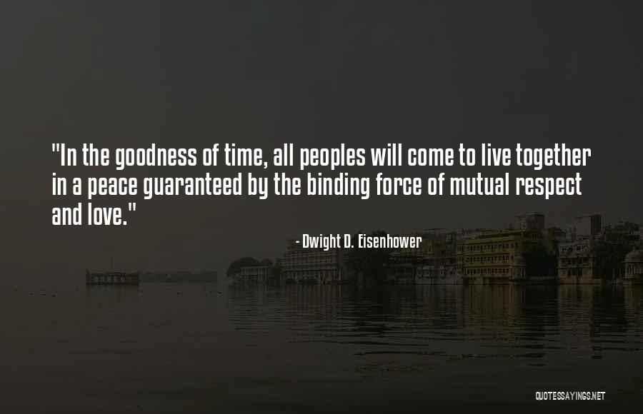 Mutual Respect Quotes By Dwight D. Eisenhower Mutual Respect Quotes By Dwight D. Eisenhower