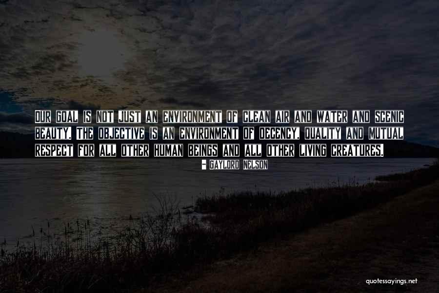 Mutual Respect Quotes By Gaylord Nelson Mutual Respect Quotes By Gaylord Nelson