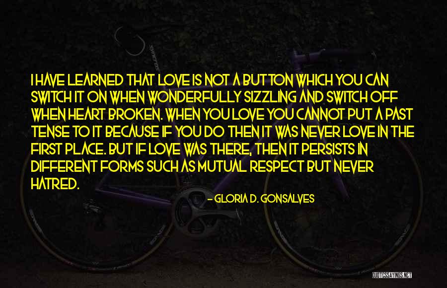 Mutual Respect Quotes By Gloria D. Gonsalves Mutual Respect Quotes By Gloria D. Gonsalves