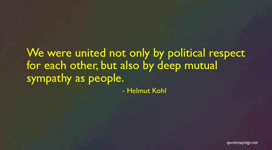 Mutual Respect Quotes By Helmut Kohl Mutual Respect Quotes By Helmut Kohl