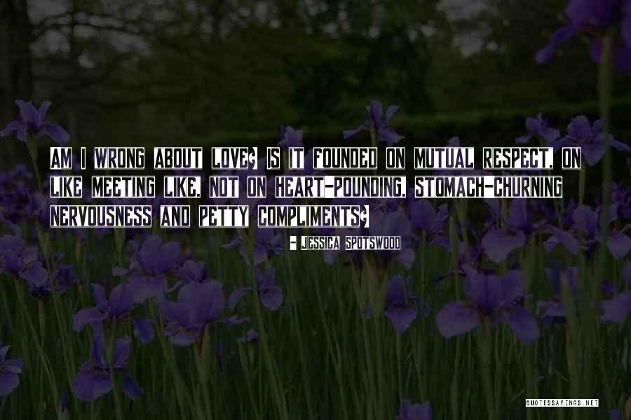 Mutual Respect Quotes By Jessica Spotswood Mutual Respect Quotes By Jessica Spotswood