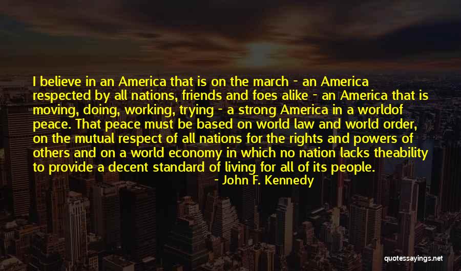 Mutual Respect Quotes By John F. Kennedy Mutual Respect Quotes By John F. Kennedy