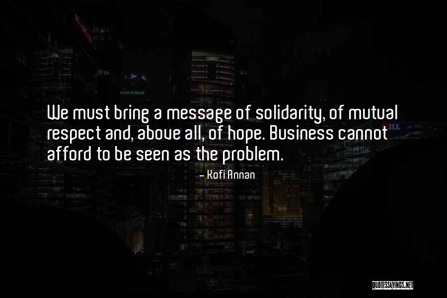 Mutual Respect Quotes By Kofi Annan Mutual Respect Quotes By Kofi Annan