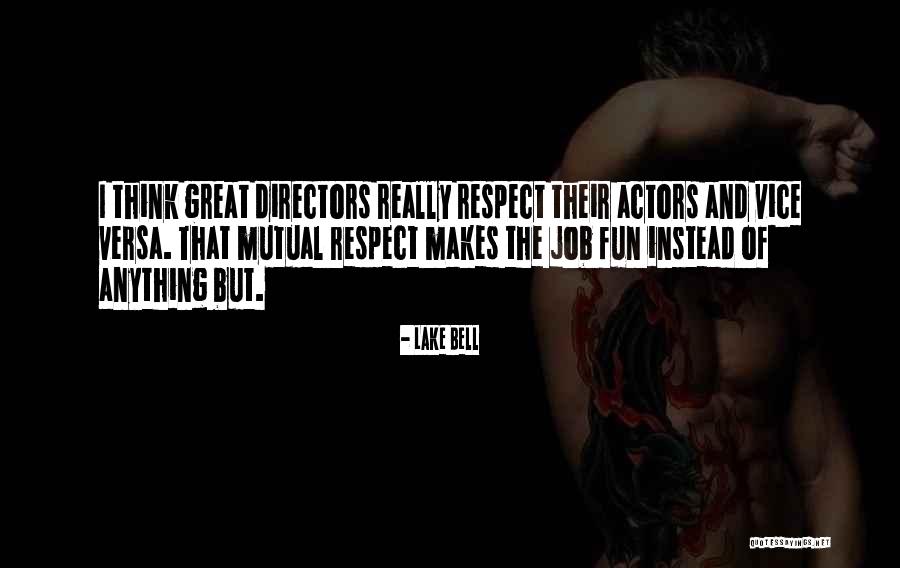Mutual Respect Quotes By Lake Bell Mutual Respect Quotes By Lake Bell
