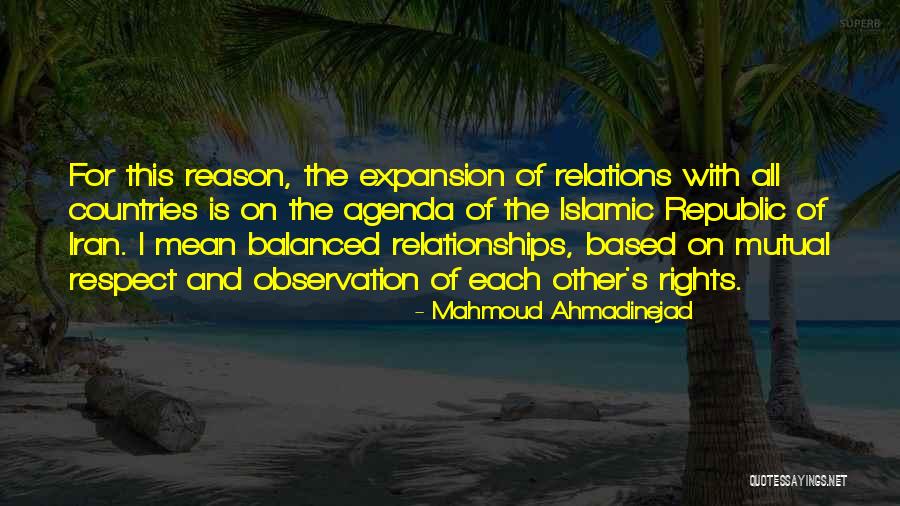 Mutual Respect Quotes By Mahmoud Ahmadinejad Mutual Respect Quotes By Mahmoud Ahmadinejad