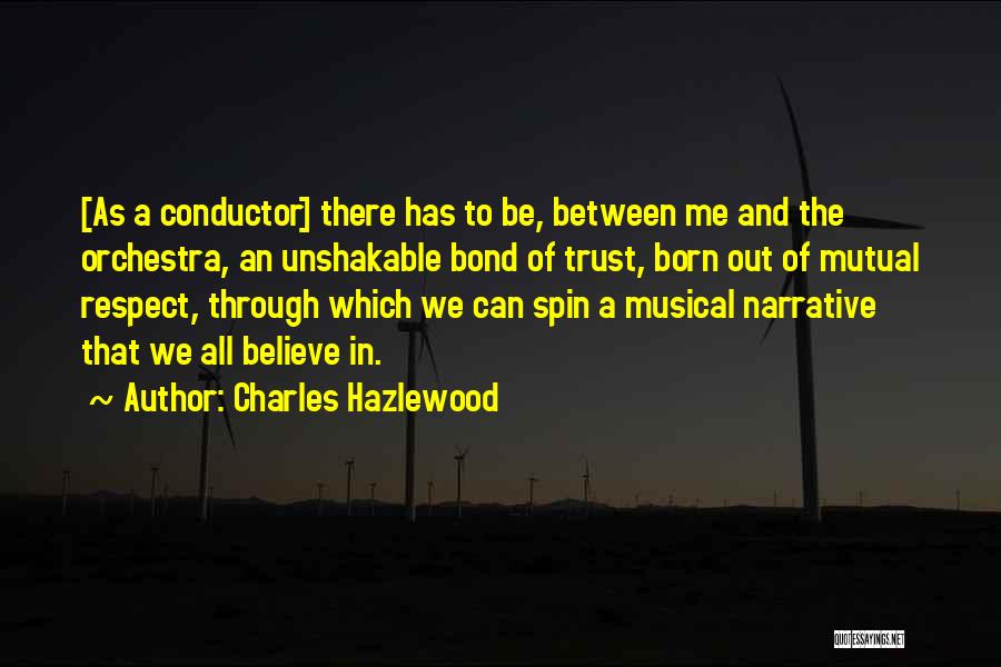 Mutual Trust And Respect Quotes By Charles Hazlewood