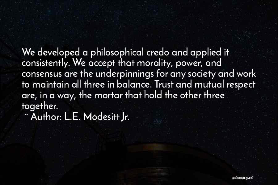 Mutual Trust And Respect Quotes By L.E. Modesitt Jr.