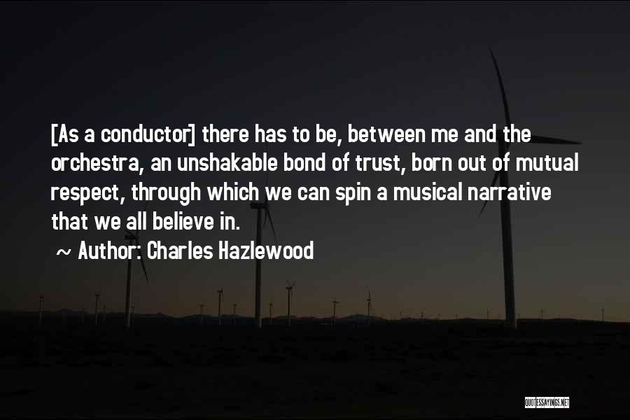 Mutual Trust Quotes By Charles Hazlewood