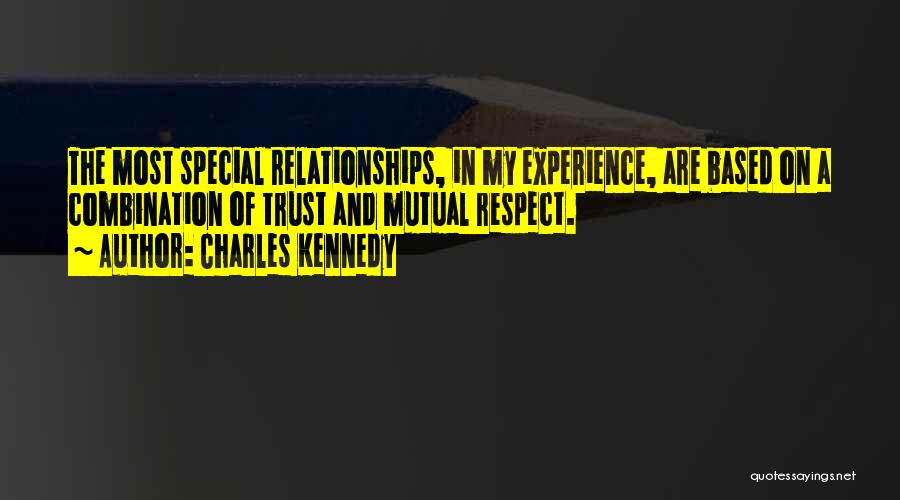 Mutual Trust Quotes By Charles Kennedy