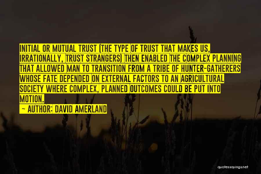 Mutual Trust Quotes By David Amerland
