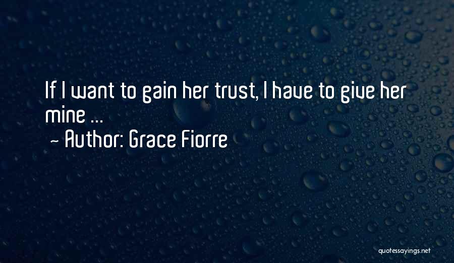 Mutual Trust Quotes By Grace Fiorre