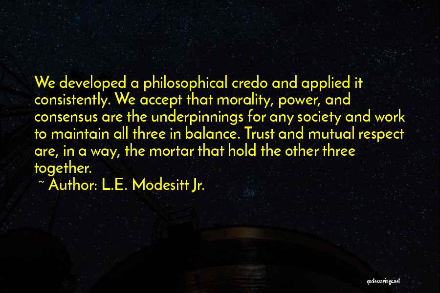 Mutual Trust Quotes By L.E. Modesitt Jr.