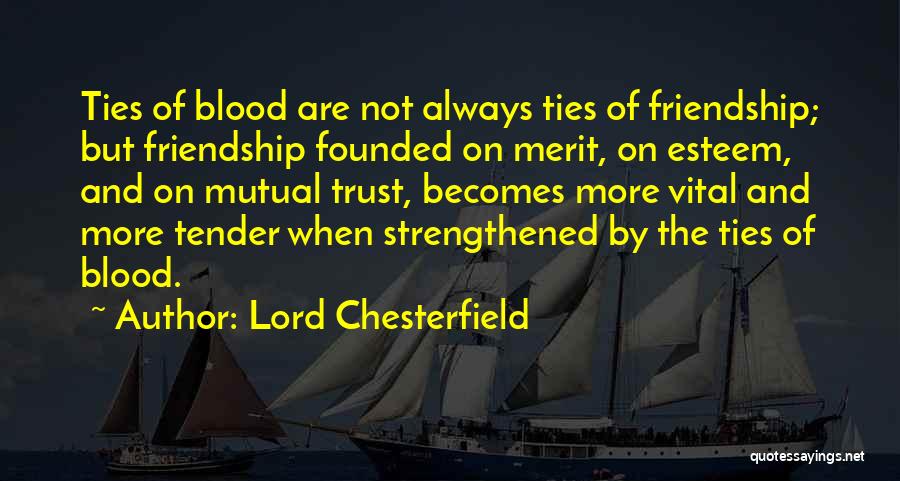 Mutual Trust Quotes By Lord Chesterfield