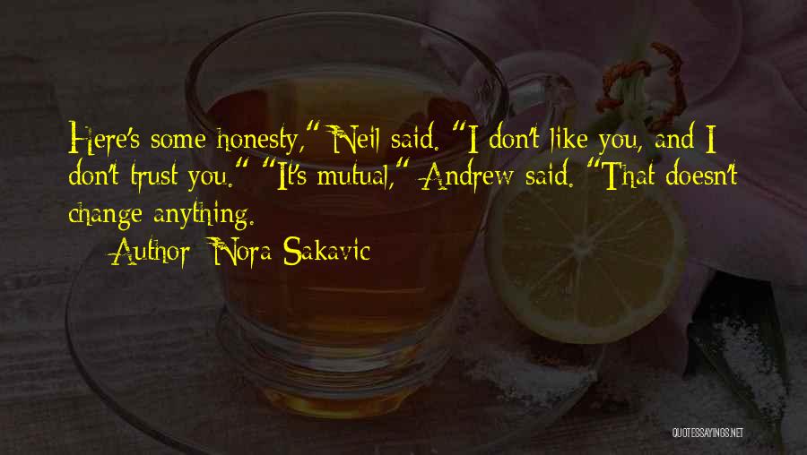 Mutual Trust Quotes By Nora Sakavic