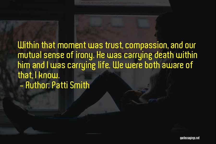 Mutual Trust Quotes By Patti Smith