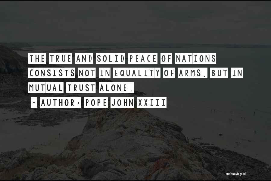 Mutual Trust Quotes By Pope John XXIII