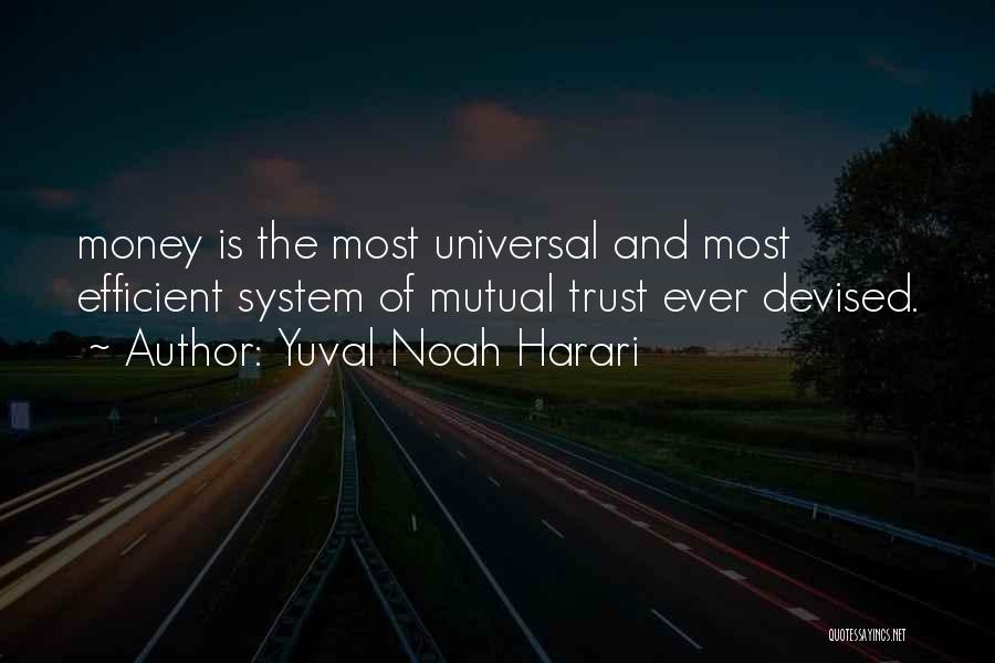 Mutual Trust Quotes By Yuval Noah Harari