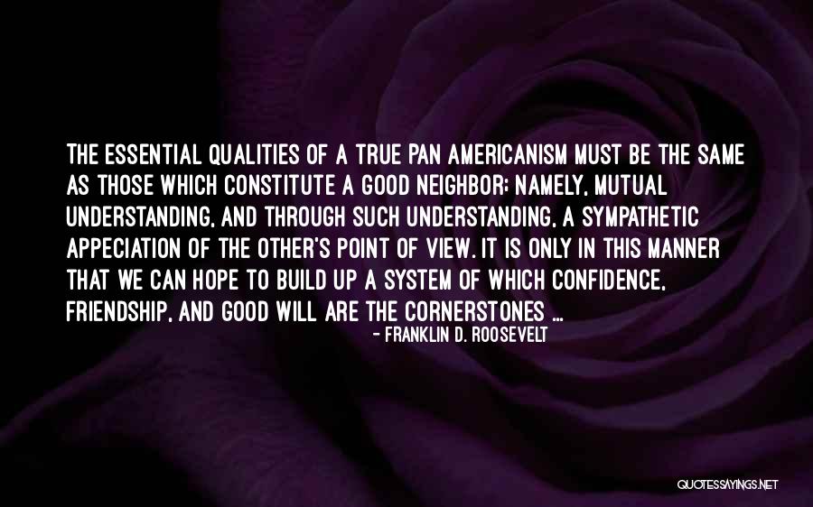 Mutual Understanding Friendship Quotes By Franklin D. Roosevelt Mutual Understanding Friendship Quotes By Franklin D. Roosevelt