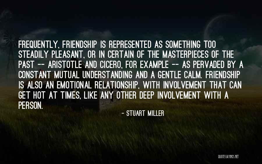 Mutual Understanding Friendship Quotes By Stuart Miller Mutual Understanding Friendship Quotes By Stuart Miller