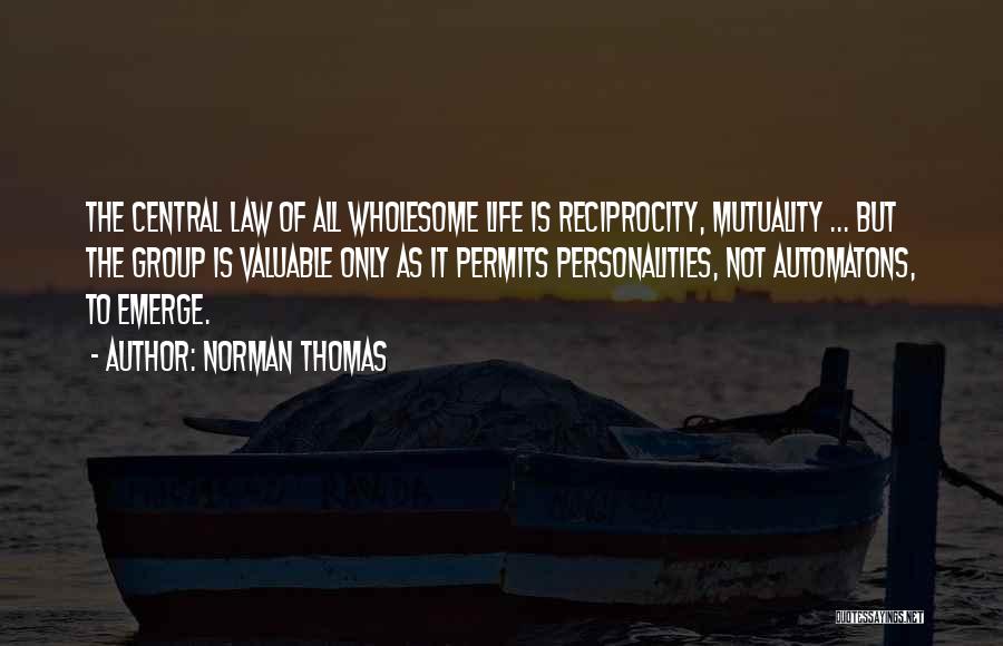 Mutuality Quotes By Norman Thomas
