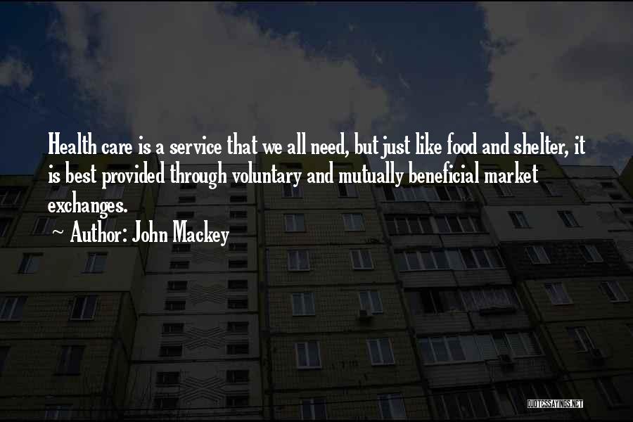 Mutually Beneficial Quotes By John Mackey