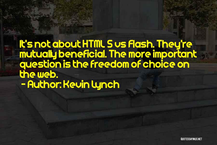 Mutually Beneficial Quotes By Kevin Lynch