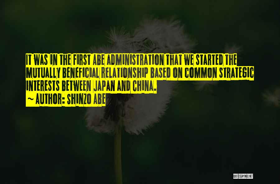 Mutually Beneficial Quotes By Shinzo Abe