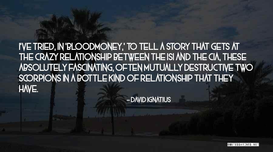 Mutually Destructive Quotes By David Ignatius Mutually Destructive Quotes By David Ignatius